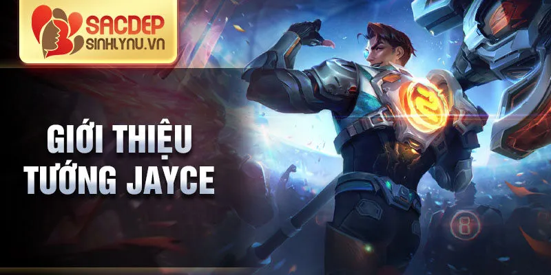 Giới thiệu tướng jayce