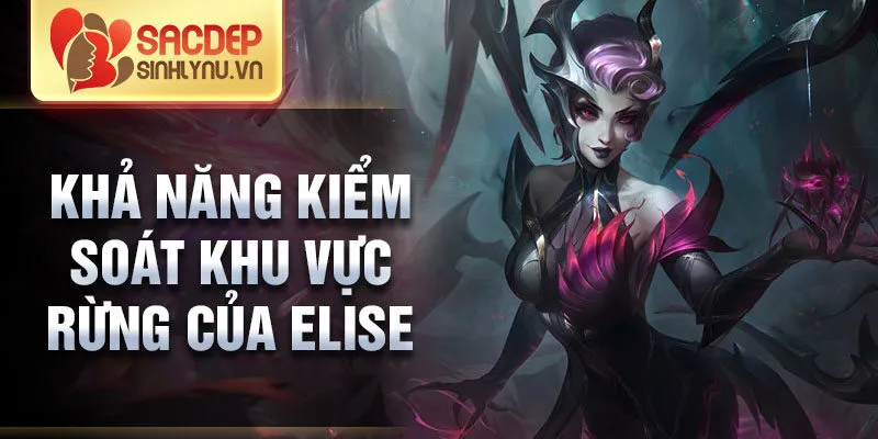 Khả năng kiểm soát khu vực rừng của elise