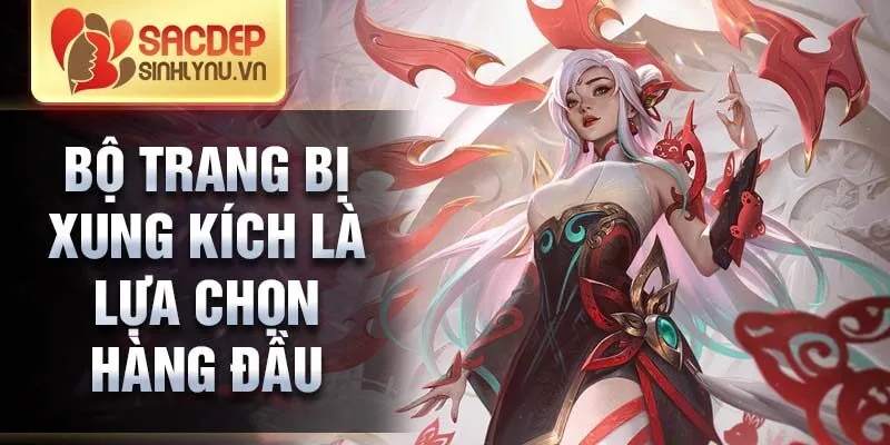 Bộ trang bị xung kích là lựa chọn hàng đầu