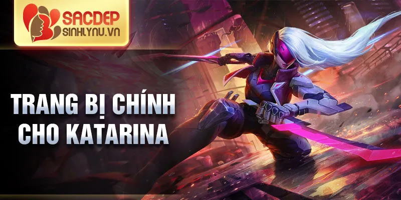 Trang bị chính cho katarina